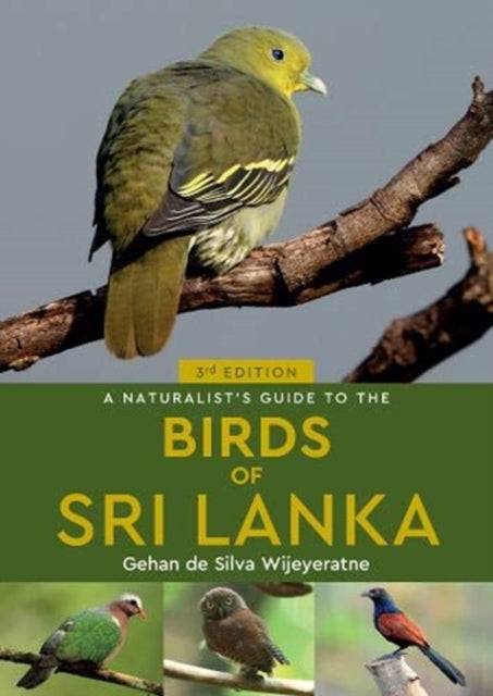Naturalists Guide To The Birds Of Sri La By Gehan De Silva Wijey