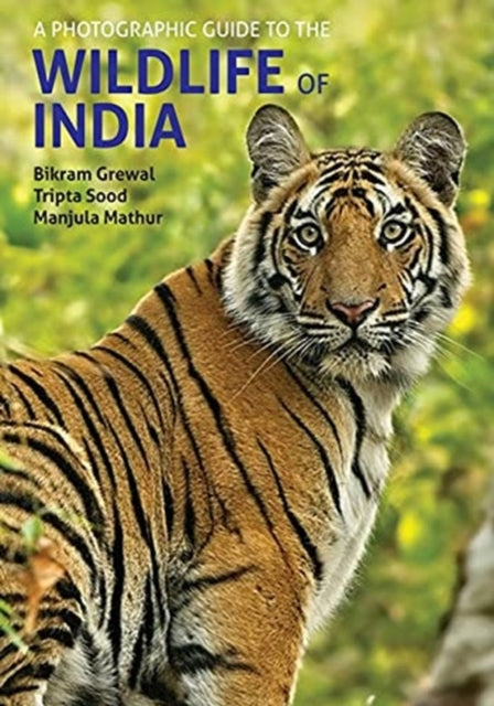 Photographic Guide To The Wildlife Of In By Grewal, Bikram