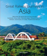 Great Railway Journeys In Asia By Bowden,david