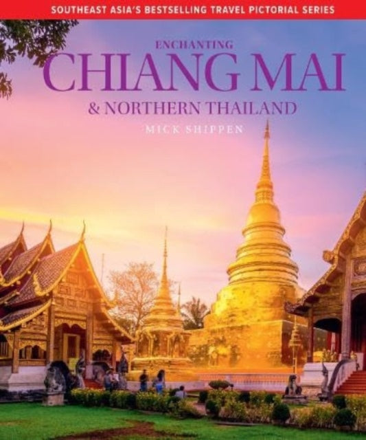 Enchanting Chiang Mai/northern Thailand
