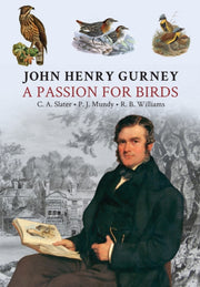 John Henry Gurney A Passion For Birds
