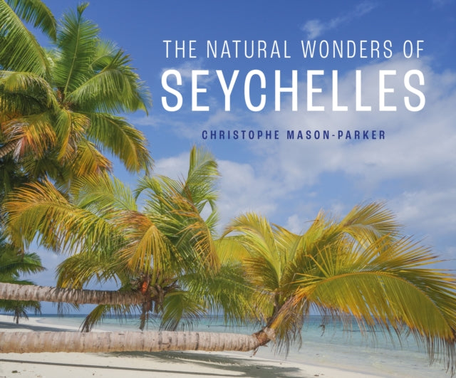 Natural Wonders Of Seychelles By Christophe, Mason-pa