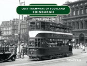 Lost Tramsways Edinburgh
