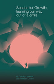 Spaces For Growth: Learning Our Way Out