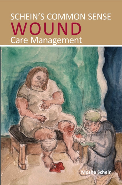 Scheins Common Sense Wound Care Manageme