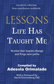 Lessons Life Has Taught Me:  Stories Tha