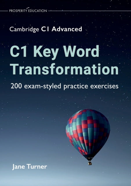 C1 Key Word Transformation: 200 Exam-sty