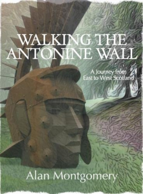 Walking The Antonine Wall