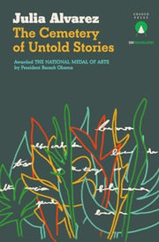 Cemetery Of Untold Stories By Alvarez, Julia