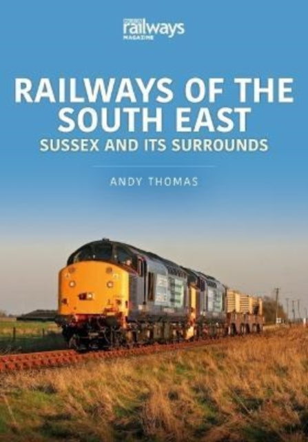 Railways Of The South East Sussex/surrou