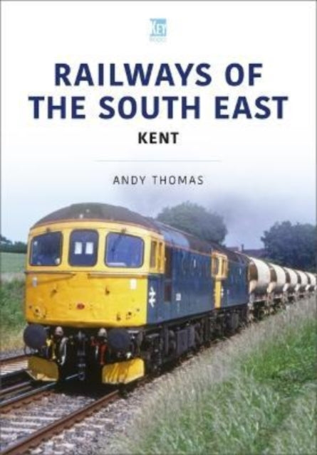 Railways Of The South East Kent