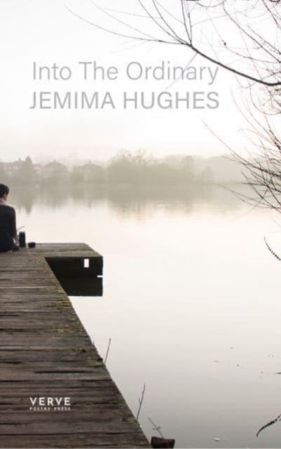 Into The Ordinary By Hughes, Jemima