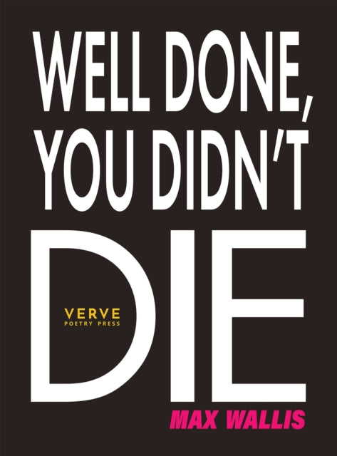 Well Done You Didnt Die
