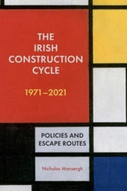 Irish Construction Cycle 19702022 Polici