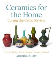 Ceramics For The Home During The Celtic By Molloy, Aisling