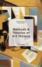 Methods And Theories Of Art History Thi By Michael Cothren And