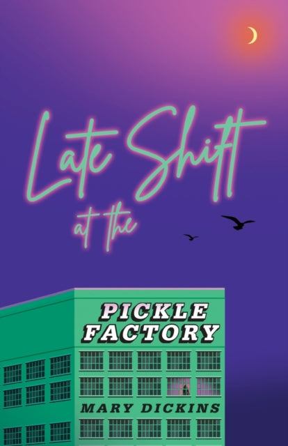 Late Shift At The Pickle Factory