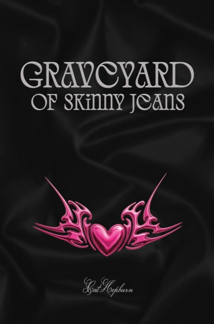 Graveyard Of Skinny Jeans By Cat Hepburn