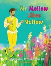 Mr Mellow Likes Yellow: A Celebration Of