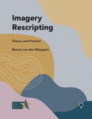 Imagery Rescripting Theory And Practice