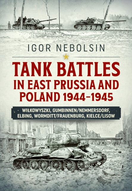 Tank Battles In East Prussia & Poland 19 By Nebolsin,igor