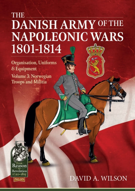 Danish Army Of The Napoleonic Wars 18011 By Danish Army Of The Napoleonic Wars 18011
