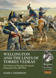 Wellington & The Lines Of Torres Vedras By Wellington & The Lines Of Torres Vedras
