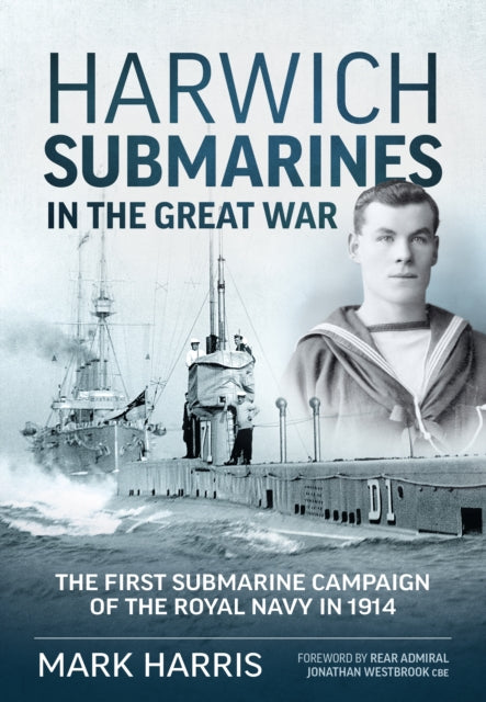 Harwich Submarines In The Great War