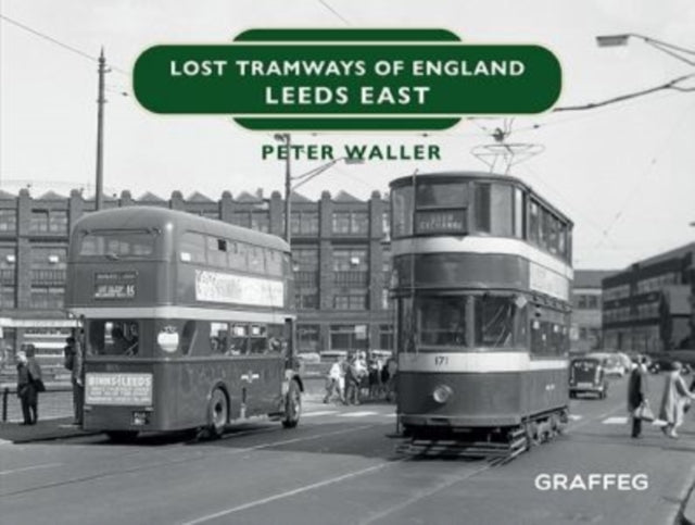 Lost Tramways Of England Leeds East