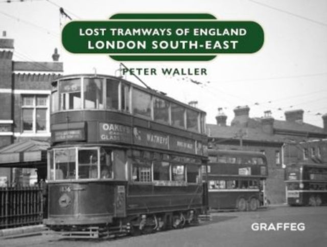 Lost Tramways Of England London South Ea