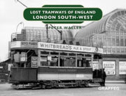 Lost Tramways Of England London South We