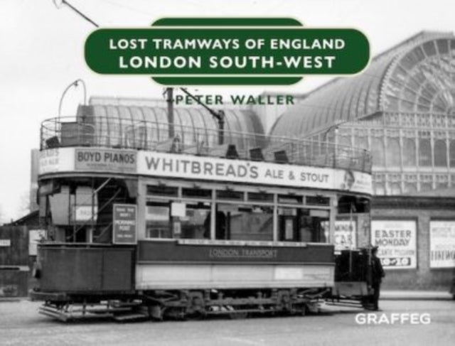 Lost Tramways Of England London South We