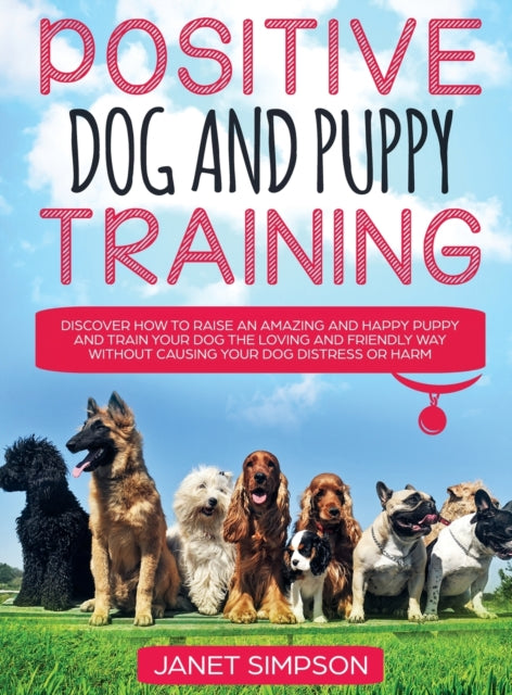 Positive Dog And Puppy Training Discover