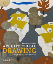 Practical Guide To Architectural Drawing