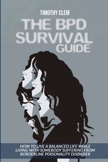 Bpd Survival Guide: How To Live A Ba