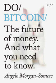 Do Bitcoin The Future Of Money