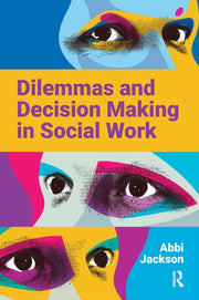 Dilemmas/decision Making In Social Work