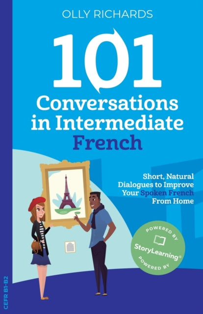 101 Conversations In Intermediate French By Richards, Olly