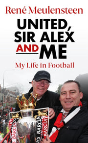 Rene Meulensteen United Sir Alex & Me By Meulensteen, Rene