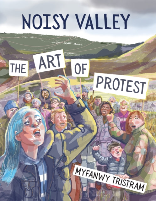 Noisy Valley The Art Of Protest By Tristram, Myfanwy