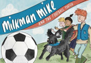 Milkman Mike & The Football Match
