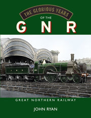 Glorious Years Of The Gnr Great Northern By Ryan, John