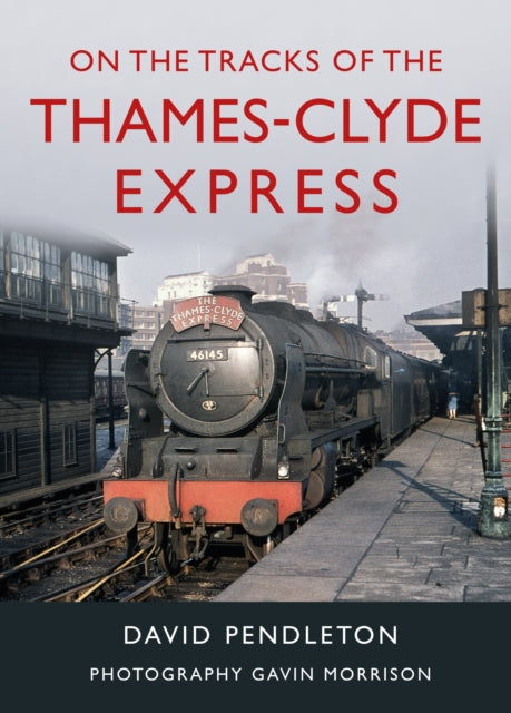 On The Tracks Of/thames-clyde Express