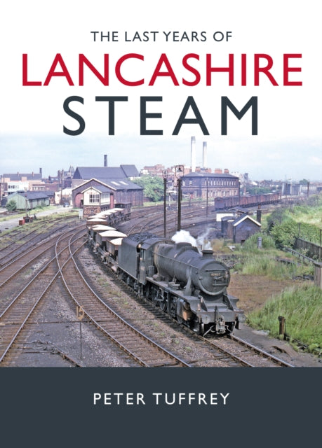 Last Days Of Lancashire Steam