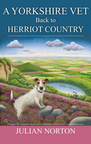 Yorkshire Vet Back To Herriot Country By Norton, Julian