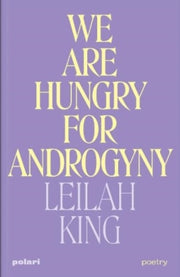 We Are Hungry For Androgyny