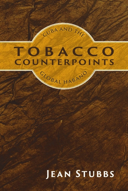 Tobacco Counterpoints By Stubbs, Jean