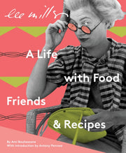 Lee Miller A Life W/food Friends Recipes By Bouhassane, Ami