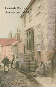 Cornish Recipes...ancient And Modern