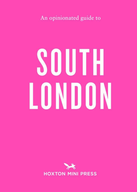 Opinionated Guide To South London